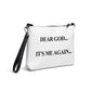 "Dear God it's me again" White Crossbody bag