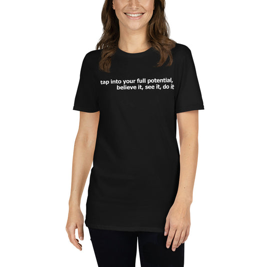 Tap into your full potential- Short-Sleeve Unisex T-Shirt