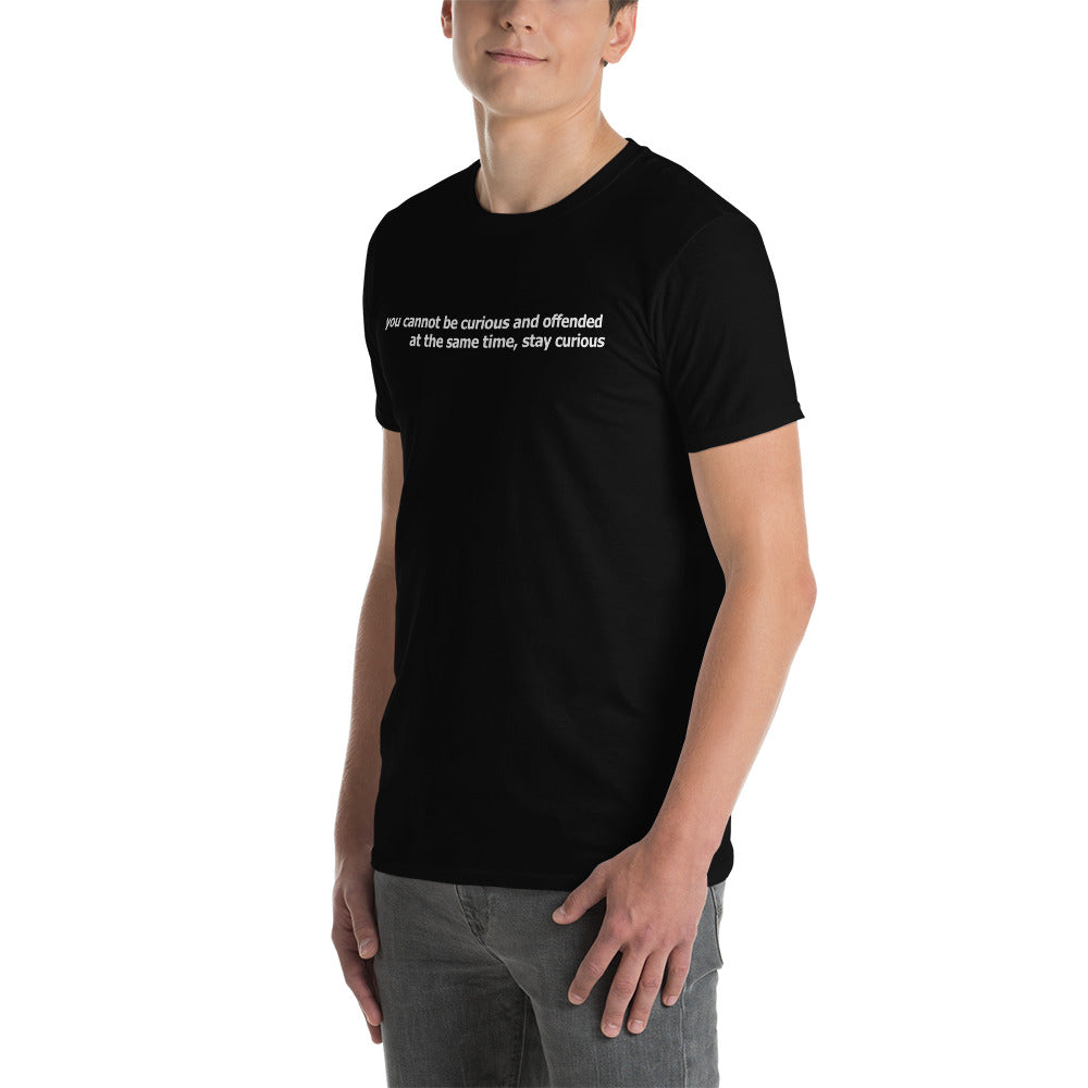 Stay curious- Short-Sleeve Unisex T-Shirt