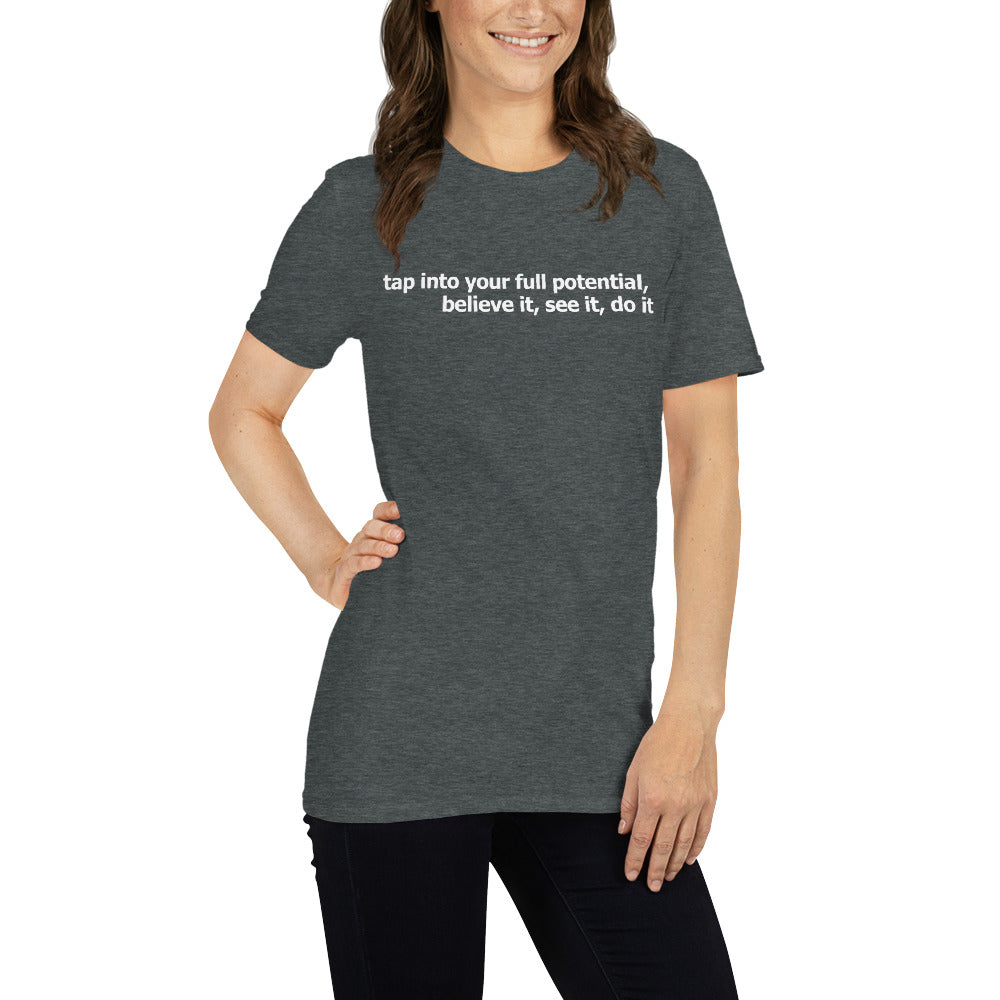 Tap into your full potential- Short-Sleeve Unisex T-Shirt